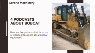 The 4 Best Bobcat Podcasts from Corona Machinery