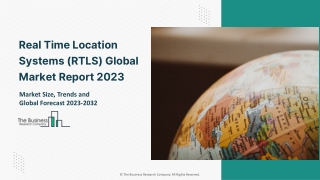 Real Time Location Systems (RTLS) Market: Industry Insights, Trends And Forecast