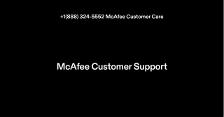 1(888) 324-5552 McAfee Tech Support