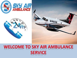 Sky Air Ambulance from Jaipur and Kharagpur Provide Medical Transportation with Better Facilities