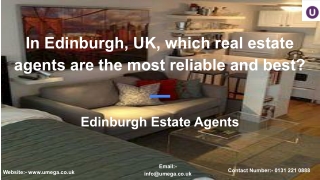 In Edinburgh, UK, which real estate agents are the most reliable and best?