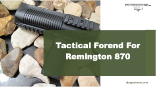 Tactical Forend For Remington 870