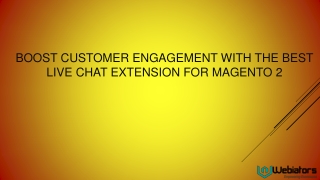 Boost Customer Engagement with the Best Live Chat Extension for Magento 2