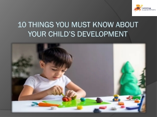 10 Things You Must Know About Your Child’s Development