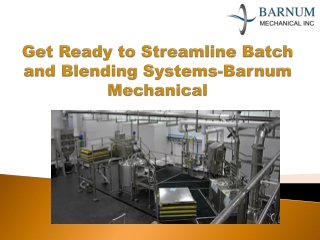 Get Ready to Streamline Batch and Blending Systems-Barnum Mechanical