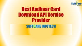 Best Aadhaar Card download API Company - Softcare Infotech