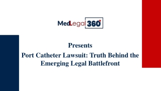 Behind the Port Catheter Lawsuits: Products, Issues, and Patient Safety