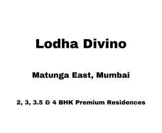 Lodha Divino Matunga East Mumbai | E-Brochure