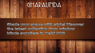 Best Window Blinds & Laminate Flooring Suppliers in Delhi NCR