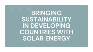 Bringing Sustainability in Developing Countries with Solar Energy