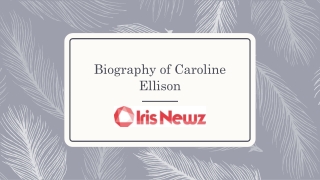 Biography of Caroline Ellison