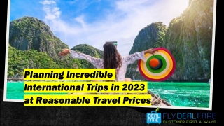 Planning Incredible International Trips in 2023 at Reasonable Travel Prices