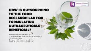 How is outsourcing to the Food Research Lab for formulating nutraceuticals beneficial