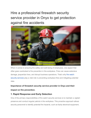 Hire a professional firewatch security service provider in Onyx to get protection against fire accidents