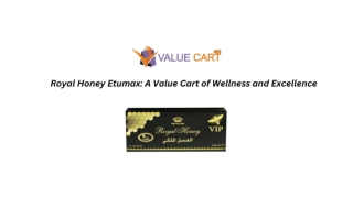 Royal Honey Etumax A Value Cart of Wellness and Excellence