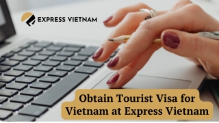 Obtain Tourist Visa for Vietnam at Express Vietnam