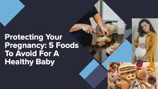 Protecting Your Pregnancy: 5 Foods To Avoid For A Healthy Baby