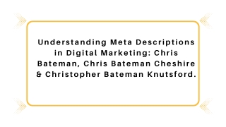 Meta Description- Christopher Bateman, Chris Bateman Cheshire & Christopher Bateman Knutsfo