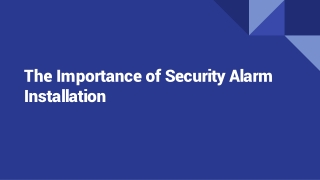 The Importance of Security Alarm Installation