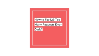 What is the “429 too many requests error”?