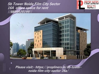 Sb Tower Noida Film City Sector 16A office space for rent ||9899920199