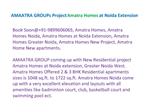 Amatra Homes Noida 9899606065 New Project Amatra Homes