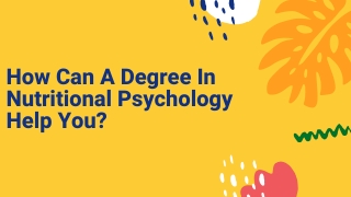 How Can A Degree In Nutritional Psychology Help You