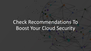 Check Recommendations To Boost Your Cloud Security_