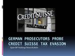 German Prosecutors Probe Credit Suisse Tax Evasion