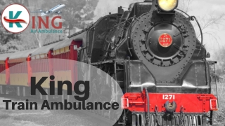 King Train Ambulance Service in Patna and Ranchi