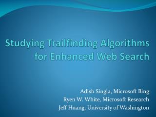 Studying Trailfinding Algorithms for Enhanced Web Search