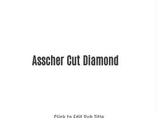 Asscher Cut Diamond