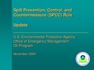 U.S. Environmental Protection Agency Office of Emergency Management Oil Program November 2004