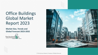 Office Buildings Market Growth, Insights, Demand, Forecast to 2032