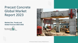 Precast Concrete Market Size, Opportunities And Strategies 2023-2032