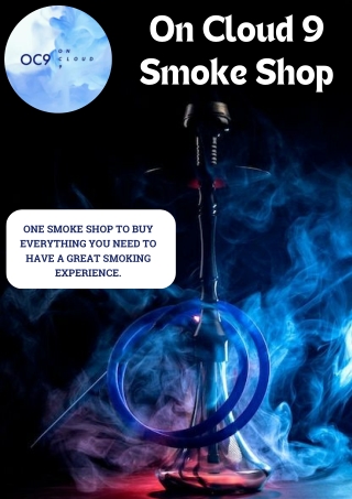 Best Smoke & Vape Shop Near Me - On Cloud 9 Smoke Shop