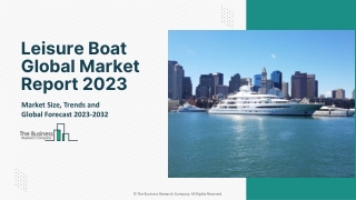 Leisure Boat Market 2023 - Share, Ongoing Trends, Size, Growth Rate