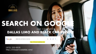 Search On Google and Compare All Choices for Dallas Limo and Black Car Service