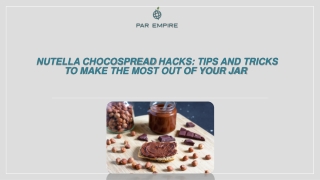 Nutella Chocospread Hacks: Unleash the Delicious Possibilities of Your Jar