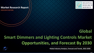 Smart Dimmers and Lighting Controls Market to Perceive Substantial Growth during 2030