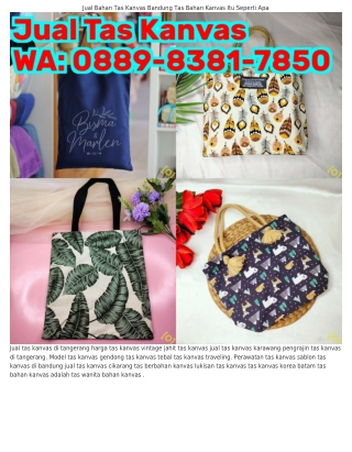 Ö889·8ᣮ81·785Ö (WA) Tas Bahan Kanvas Itu Seperti Apa Jual Tas Ransel Kanvas Pria