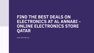 Find the Best Deals on Electronics at Al Annabi - Online Electronics Store Qatar