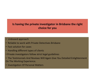 Is having the private investigator in Brisbane the right choice for you