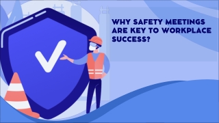 Why Safety Meetings Are Key to Workplace Success