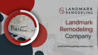 Landmark Remodeling Can Make Your Dream Home a Reality