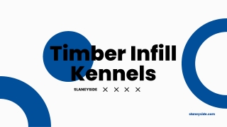Timber Infill Kennels - Slaneyside Kennels