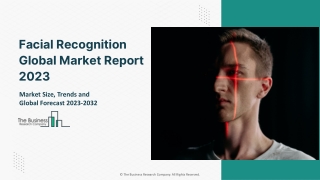 Facial Recognition Market: Industry Insights, Trends And Forecast To 2032