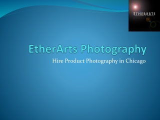 Go for Product Photography in Chicago