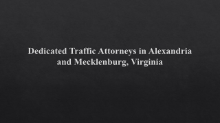 Dedicated Traffic Attorneys in Alexandria and Mecklenburg, Virginia