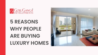 5 Reasons why people are buying luxury homes (PPT)